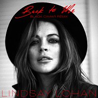 Lindsay Lohan – Back To Me [Black Caviar Remix]