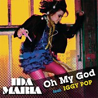 Ida Maria, Iggy Pop – Oh My God (Feat. Iggy Pop) [Digital 45]