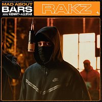 Rakz, Kenny Allstar, Mixtape Madness – Mad About Bars
