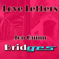 Bridges – Love Letters