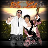 Mark Morris feat. Rob Joe – Die Liebe