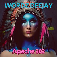 Wordz Deejay – Apache 303