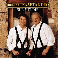 Original Naabtal Duo – Nur Mit Dir