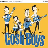 Cosh Boys – Those British Sounds