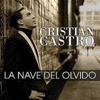 Cristian Castro – La Nave Del Olvido