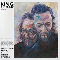 King Cedar – Everything More, & Other Stories