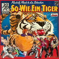 Rudolf Rock & die Schocker – So wie ein Tiger