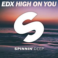 EDX – High On You