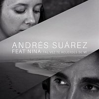 Andrés Suárez, Nina – Tal Vez Te Acuerdes de Mí