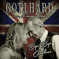 Gotthard – Bye Bye Caroline (feat. Francis Rossi)