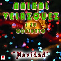 Anibal Velásquez y Su Conjunto – Navidad