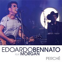 Edoardo Bennato, Morgan – Perche