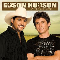 Edson & Hudson – Galera Coracao