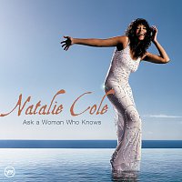 Natalie Cole – Ask A Woman Who Knows