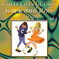 Různí interpreti – Colección De Oro: Rock And Roll, Vol. 3 – El Tigre