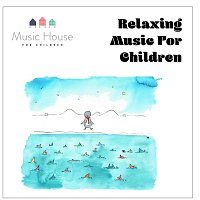 Music House for Children, Emma Hutchinson – Relaxing Music for Children