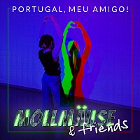 Mollmause – Portugal, Meu Amigo!