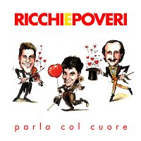 Ricchi e Poveri – Parla col cuore