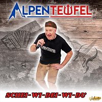 Alpenteufel – Schei-wi-dei-wi-du