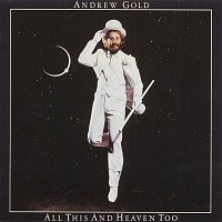 Andrew Gold – All This And Heaven Too