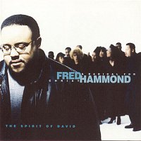 Fred Hammond & Radical For Christ – Spirit Of David