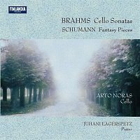 Arto Noras, Juhani Lagerspetz – Brahms : Cello Sonatas - Schumann : Fantasy Pieces