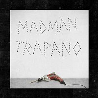 MadMan – Trapano