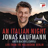 Jonas Kaufmann – An Italian Night - Live from the Waldbuhne Berlin