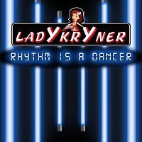 Ladykryner – Rhythm is a dancer