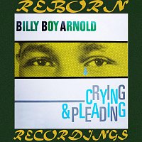 Billy Boy Arnold – Crying and Pleading (HD Remastered)
