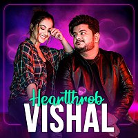 Vishal Mishra – Heartthrob Vishal