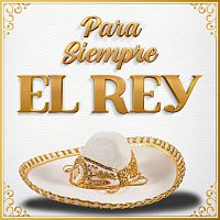 Různí interpreti – Para Siempre El Rey
