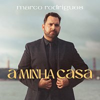 Marco Rodrigues – A Minha Casa