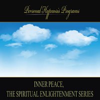 Personal Hypnosis Programs – Inner Peace, The Spiritual Enlightenment Series