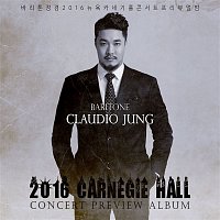 Claudio Jung – 2016 Carnegie Hall Concert Preview Album (Live)