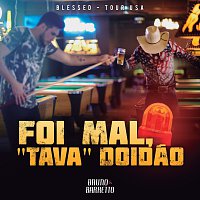 Foi Mal, 'Tava' Doidao [Tour USA]