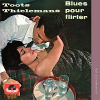 Toots Thielemans – Blues Pour Flirter