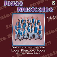Banda Sinaloense los Recoditos – Joyas Musicales, Vol. 2: Alma Marchita