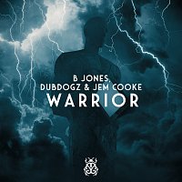 B Jones, Dubdogz, Jem Cooke – Warrior