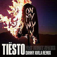 Tiësto, Bright Sparks – On My Way [Danny Avila Remix]