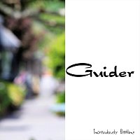 Incredulously Repelling – Guider