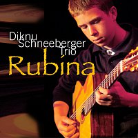 Diknu Schneeberger Trio – Rubina