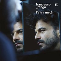 Francesco Renga – L'altra meta