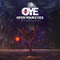 Open Your Eyes – Truth Or Consequence
