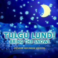 Getter Jaani – Tulgu Lund! [Filmist “Muumide joulud” Soundtrack]