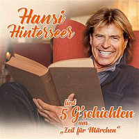 Hansi Hinterseer – Die schonsten G´schichten aus "Zeit fur Marchen"