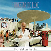 Funkstar De Luxe – Funkturistic
