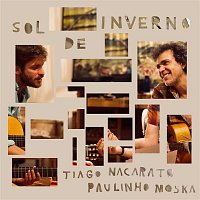 Tiago Nacarato, Paulinho Moska – Sol de Inverno