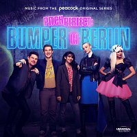 Pitch Perfect: Bumper In Berlin [Music From The Peacock Original Series]