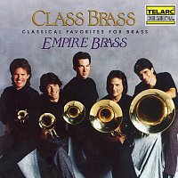 Empire Brass – Class Brass: Orchestral Favorites Arranged for Brass